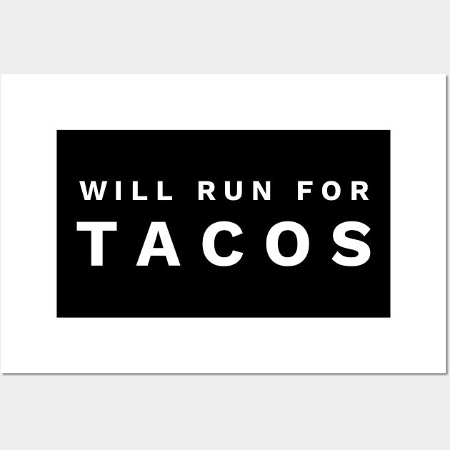 Will Run For Tacos Wall Art by Lasso Print